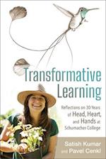Transformative Learning : Reflections on 30 Years of Head, Heart, and Hands at Schumacher College 