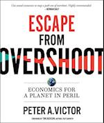 Escape from Overshoot : Economics for a Planet in Peril 