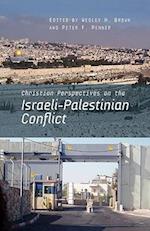 Christian Perspectives on the Israeli-Palestinian Conflict