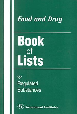 Food and Drug Book of Lists for Regulated Substances