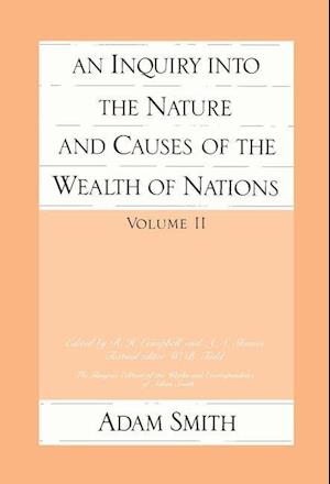 An Inquiry Into the Nature and Causes of the Wealth of Nations (Vol. 2)