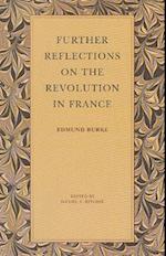 Further Reflections on the Revolution in France