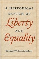 A Historical Sketch of Liberty and Equality