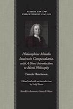 Philosophiae Moralis Institutio Compendiaria, with a Short Introduction to Moral Philosophy