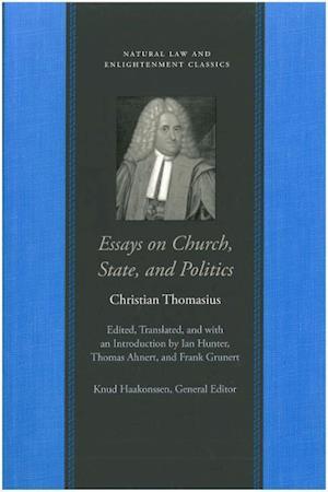 Thomasius, C: Essays on the Church, State, & Politics