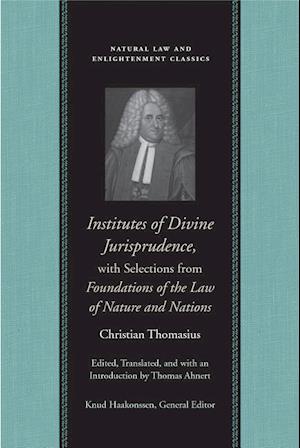 Institutes of Divine Jurisprudence, with Selections from Foundations of the Law of Nature and Nations