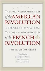 The Origin and Principles of the American Revolution, Compared with the Origin and Principles of the French Revolution