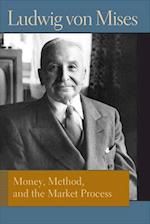 Money, Method and the Market Process