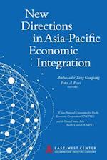 New Directions in Asia-Pacific Economic Integration