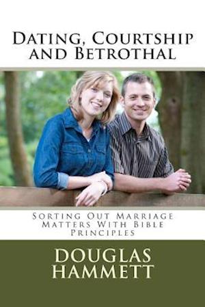 Dating, Courtship and Betrothal