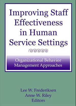 Improving Staff Effectiveness in Human Service Settings