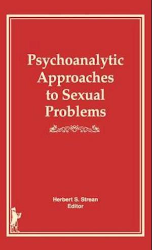 Psychoanalytic Approaches to Sexual Problems