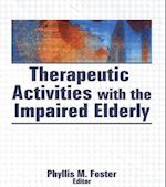 Therapeutic Activities With the Impaired Elderly