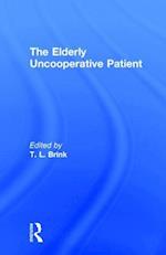 The Elderly Uncooperative Patient