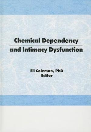 Chemical Dependency and Intimacy Dysfunction