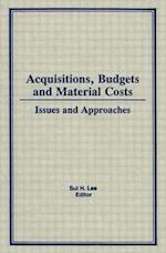 Acquisitions, Budgets, and Material Costs