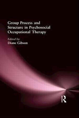 Group Process and Structure in Psychosocial Occupational Therapy