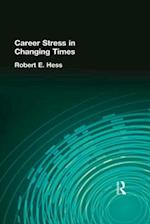 Career Stress in Changing Times