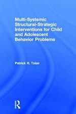 Multi-Systemic Structural-Strategic Interventions for Child and Adolescent Behavior Problems