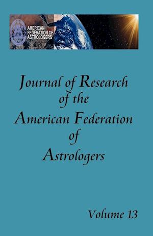 Journal of Research of the American Federation of Astrologers Vol. 13