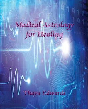 Medical Astrology for Healing