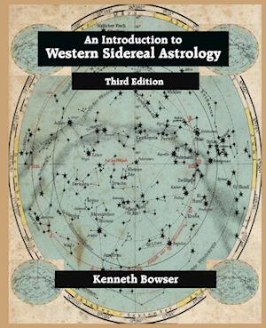 An Introduction to Western Sidereal Astrology Third Edition