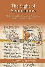 The Sight of Semiramis: Medieval and Early Modern Narratives of the Babylonian Queen