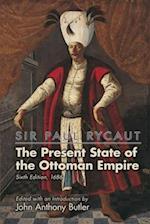 Sir Paul Rycaut: The Present State of the Ottoman Empire, Sixth Edition (1686)