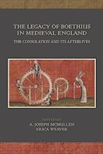 The Legacy of Boethius in Medieval England: The Consolation and its Afterlives