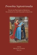 Proverbia Septentrionalia: Essays on Proverbs in Medieval Scandinavian and English Literature
