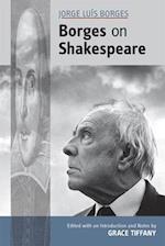Jorge Luís Borges: Borges on Shakespeare