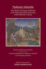 Vindicatio Aristotelis - Two Works of George of Trebizond in the Plato-Aristotle Controversy of the Fifteenth Century