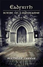 Eadfrith: Scribe of Lindisfarne