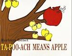 Ta-Poo-Ach Means Apple
