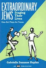 Extraordinary Jews Staging Their Lives