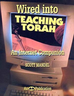Wired Into Teaching Torah