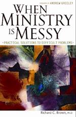 When Ministry Is Messy