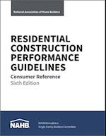 Residential Construction Performance Guidelines, Consumer Reference, Sixth Edition