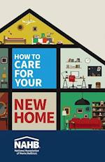 How to Care for Your New Home
