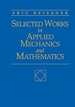 Selected Works in Applied Mechanics and Mathematics