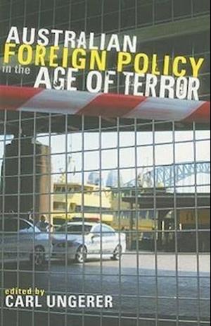 Australian Foreign Policy in the Age of Terror