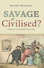 Russell, P:  Savage or Civilised?