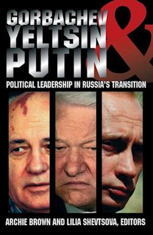 Gorbachev, Yeltsin, and Putin