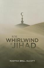 Olcott, M:  In the Whirlwind of Jihad