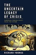 Uncertain Legacy of Crisis