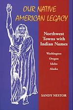 Our Native American Legacy