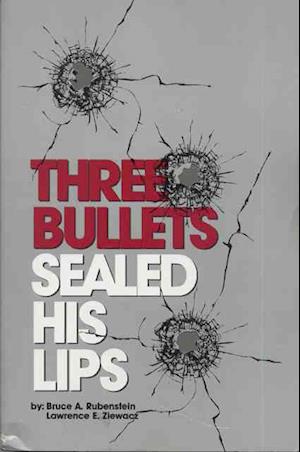 Three Bullets Sealed His Lips