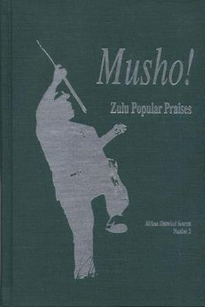 Musho! Zulu Popular Praises