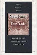 New Faces of the Fur Trade