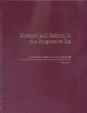 Rhetoric and Reform in the Progressive Era